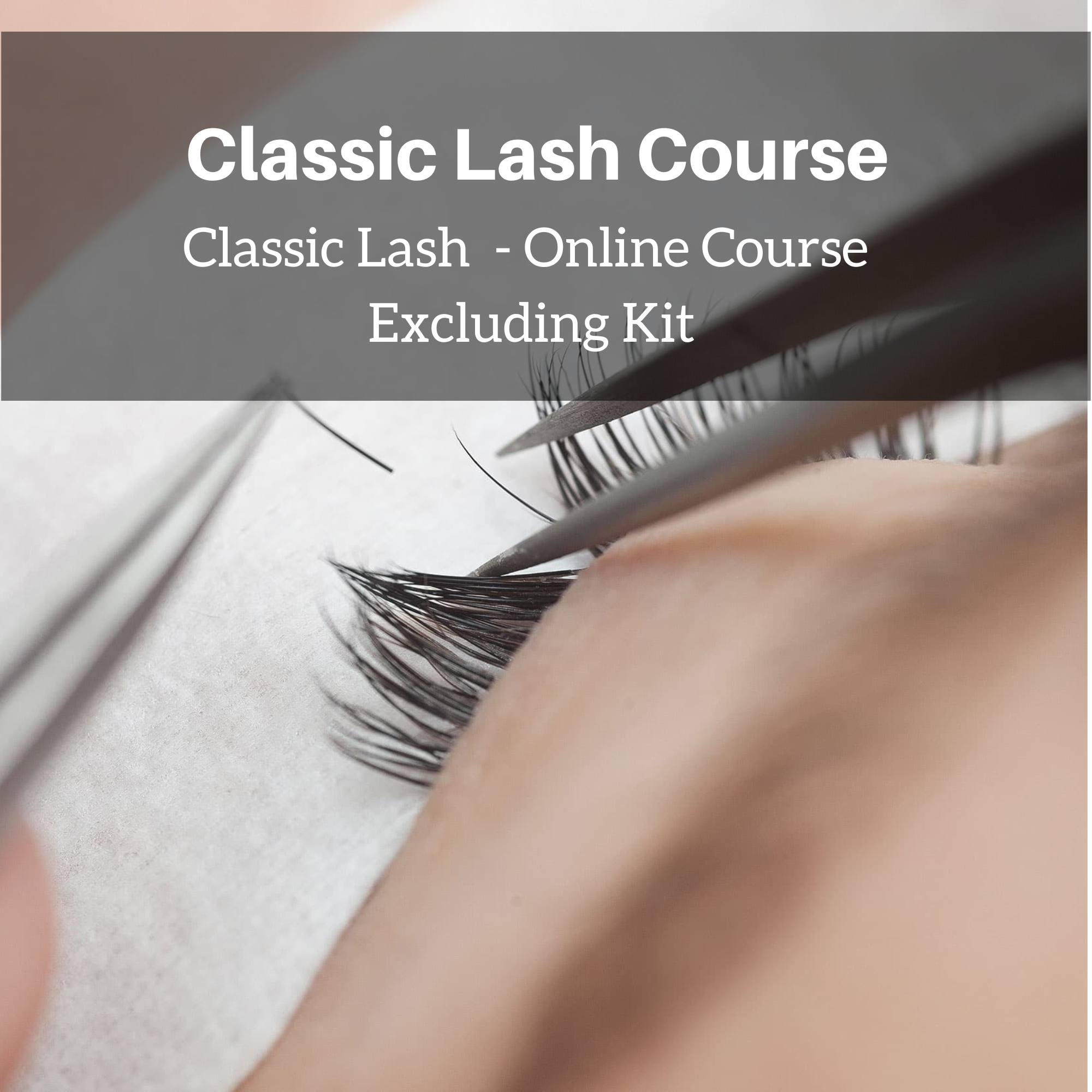 Classic Lash Extensions – Online Course